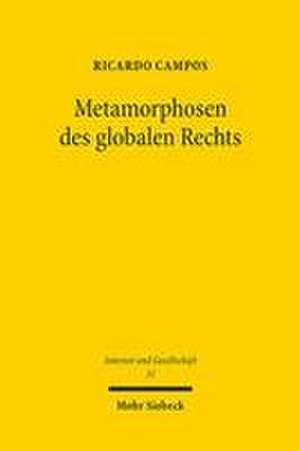 Metamorphosen des globalen Rechts de Ricardo Campos