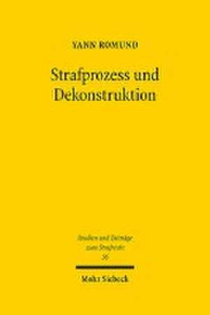 Strafprozess und Dekonstruktion de Yann Romund