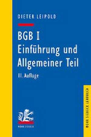 BGB I: Einführung und Allgemeiner Teil de Dieter Leipold