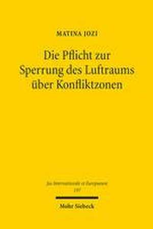 Die Pflicht zur Sperrung des Luftraums über Konfliktzonen de Matina Jozi