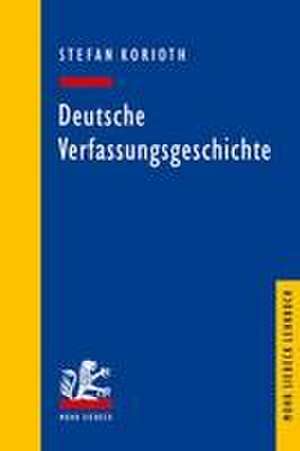 Deutsche Verfassungsgeschichte de Stefan Korioth