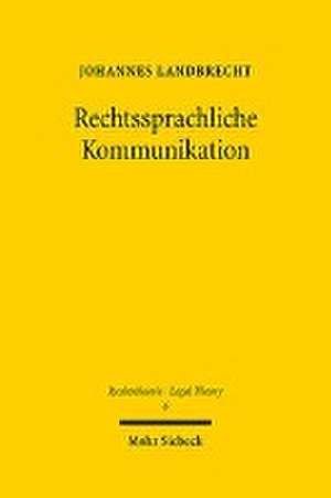 Rechtssprachliche Kommunikation de Johannes Landbrecht