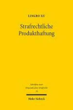 Strafrechtliche Produkthaftung de Lingbo Xu