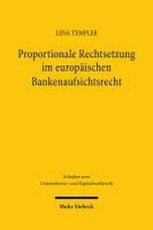 Proportionale Rechtsetzung im europäischen Bankenaufsichtsrecht de Lena Templer