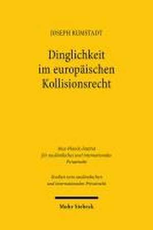 Dinglichkeit im europäischen Kollisionsrecht de Joseph Rumstadt