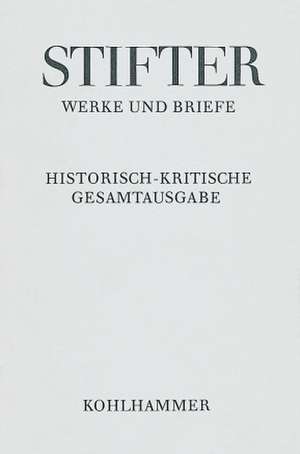 Adalbert Stifter: Schriften Zu Literatur Und Theater de Werner M. Bauer