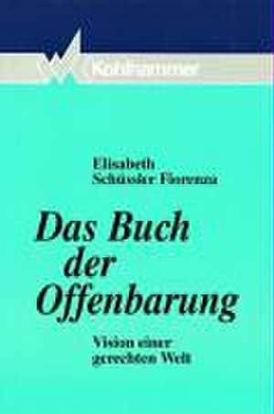 Das Buch der Offenbarung de Elisabeth Schüssler Fiorenza