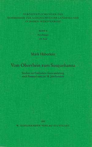 Vom Oberrhein zum Susquehanna de Mark Häberlein