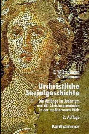 Urchristliche Sozialgeschichte de Ekkehard W. Stegemann