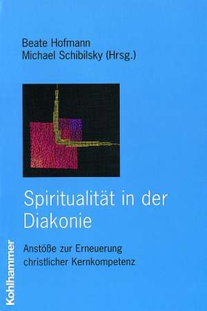 Spiritualität in der Diakonie de Beate Hofmann