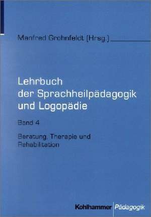 Lehrbuch der Sprachheilpädagogik und Logopädie 4 de Manfred Grohnfeldt