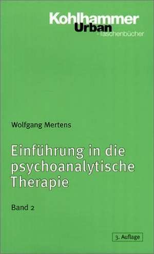 Einführung in die psychoanalytische Therapie 2 de Wolfgang Mertens