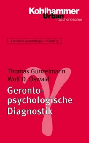 Gerontologische Diagnostik Und Assessment: Anstosse - Materialien - Entwurfe de Thomas Gunzelmann