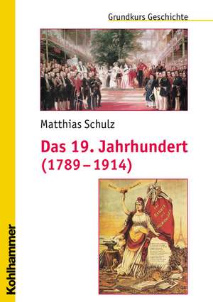 Das 19. Jahrhundert (1789-1914) de Matthias Schulz