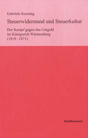 Steuerwiderstand und Steuerkultur de Gabriele Kersting