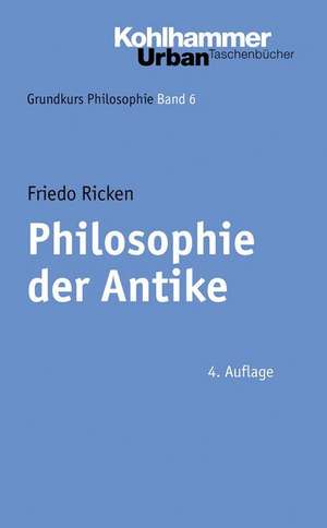 Philosophie Der Antike: 2000 Jahre Gemeinsamer Geschichte de Friedo Ricken