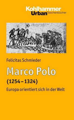 Marco Polo de Felicitas Schmieder