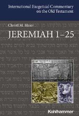 Jeremiah 1-25 de Christl Maier