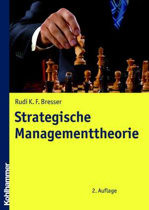 Strategische Managementtheorie de Rudi K. F. Bresser