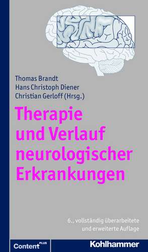 Therapie Und Verlauf Neurologischer Erkrankungen: Unter Berucksichtigung Der Bezuge Zum Deutschen Und Internationalen Recht de Thomas Brandt