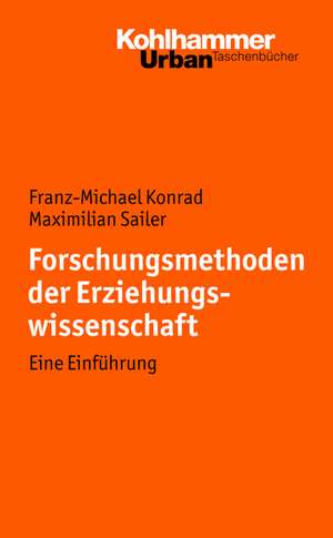 Forschungsmethoden Der Erziehungswissenschaft: Eine Einfuhrung de Franz-Michael Konrad