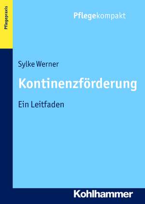 Kontinenzforderung: Ein Leitfaden de Sylke Werner