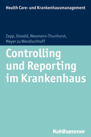 Controlling Und Reporting Im Krankenhaus: Didaktischer Leitfaden Fur Lehrende de Winfried Zapp