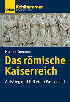 Das römische Kaiserreich de Michael Sommer