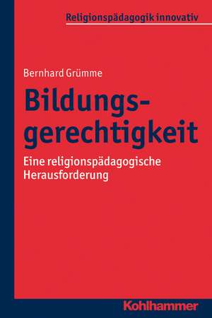 Bildungsgerechtigkeit de Bernhard Grümme