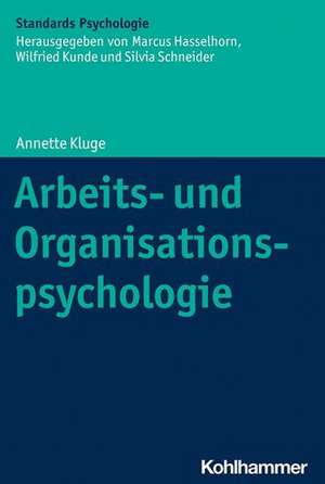 Arbeits- und Organisationspsychologie de Annette Kluge