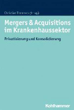 Mergers & Acquisitions im Krankenhaussektor de Christian Timmreck