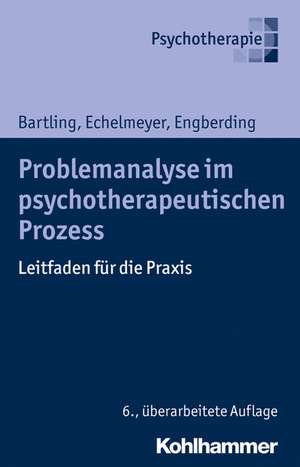 Problemanalyse im psychotherapeutischen Prozess de Gisela Bartling