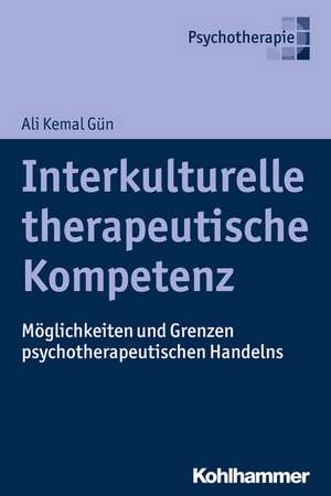 Interkulturelle therapeutische Kompetenz de Ali Kemal Gün