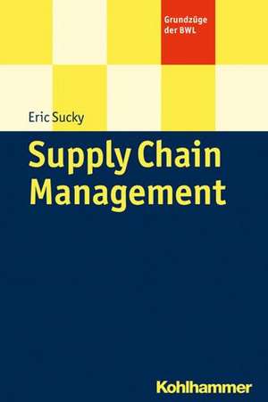 Supply Chain Management de Eric Sucky