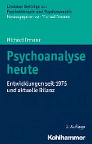 Psychoanalyse Heute de Michael Ermann