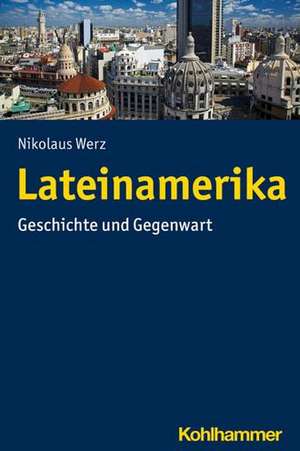 Lateinamerika de Nikolaus Werz