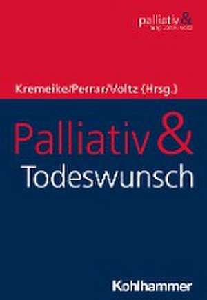 Palliativ & Todeswunsch de Kerstin Kremeike