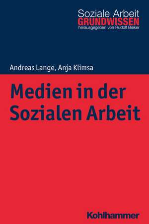 Medien in der Sozialen Arbeit de Anja Klimsa