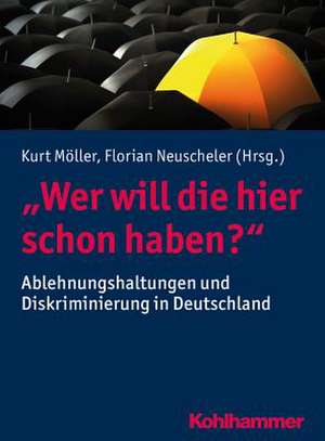 "Wer will die hier schon haben?" de Kurt Möller