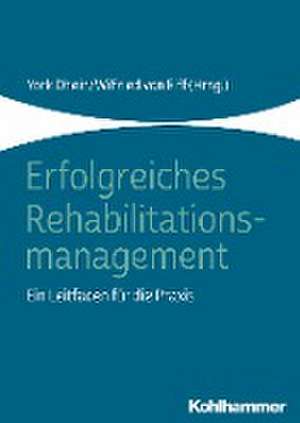 Erfolgreiches Rehabilitationsmanagement de York Dhein