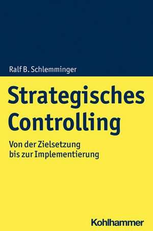 Strategisches Controlling de Ralf B. Schlemminger