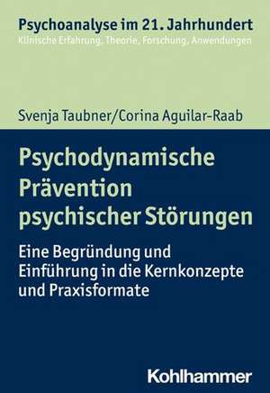 Psychodynamische Prävention psychischer Störungen de Svenja Taubner