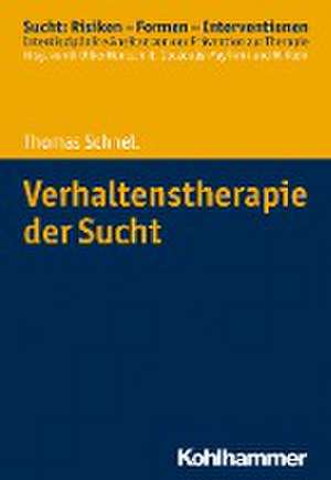 Verhaltenstherapie der Sucht de Thomas Schnell