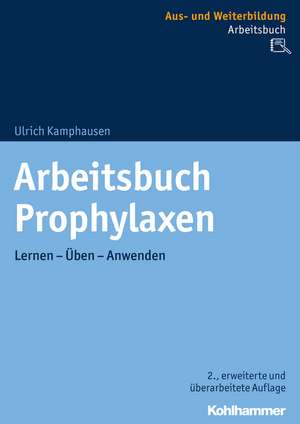 Arbeitsbuch Prophylaxen de Ulrich Kamphausen