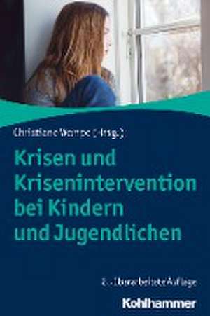 Krisen und Krisenintervention bei Kindern und Jugendlichen de Christiane Wempe