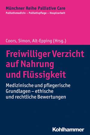 Freiwilliger Verzicht auf Nahrung und Flüssigkeit de Michael Coors