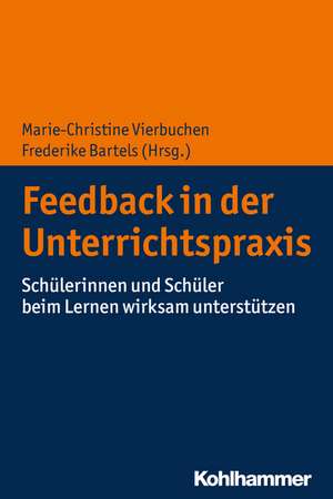 Feedback in der Unterrichtspraxis de Marie-Christine Vierbuchen