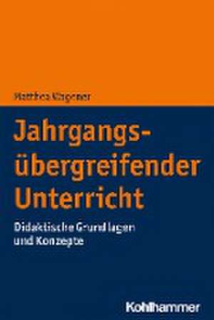 Jahrgangsübergreifender Unterricht de Matthea Wagener