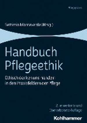 Handbuch Pflegeethik de Settimio Monteverde