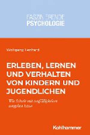 Erleben, Lernen und Verhalten von Kindern und Jugendlichen de Wolfgang Lenhard